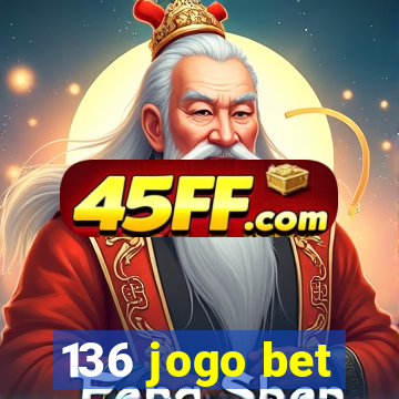 136 jogo bet